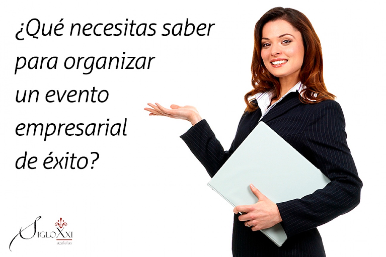 ¿Qué necesitas saber para organizar un evento empresarial de éxito?